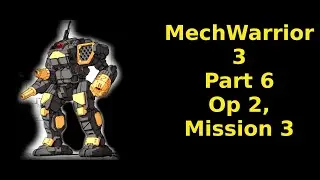 MechWarrior 3 Part 6 #letsplay #nocommentary #mechwarrior #battletech #giantrobots #lasers