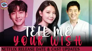 Tell Me Your Wish: Netflix Release Date & Cast Updates - Premiere Next