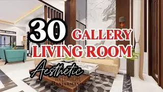 HOT🔥 !!!! 30 GALLERY ✨️Aesthetic✨️LIVING ROOM 