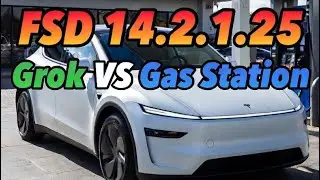 FSD 14.2.1.25 Grok vs Gas Station