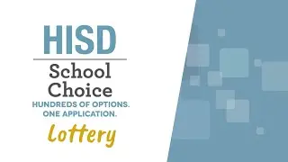 HISD School Choice | Lottery