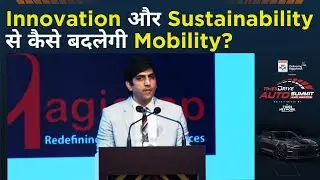 Rohit Chadda से जानिए Innovation, Sustainability और Future of Mobility का क्या है नया दौर?