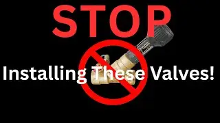 STOP Installing These Valves!