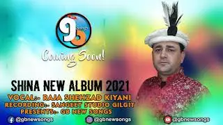Shina New Album 2021 || Vocal Raja Shehzad Kiyani || Promo || GB New Songs