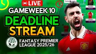 FPL GW10 LIVE DEADLINE STREAM 🚨 Final Team Selection! 💥 | Fantasy Premier League 2025/26