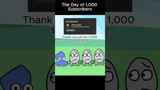 The day of 1,000 Subscribers! #celebration #tpot #bfdia #bfb #bfdi #idfb #animation #shorts