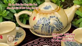 Bộ Ấm Ch&eacute;n Sơn Thuỷ Hữu T&igrave;nh Men Ng&agrave; Giả Cổ B&aacute;t Tr&agrave;ng #ấmch&eacute;n  #amchenbattrang #boamtra #amtradep