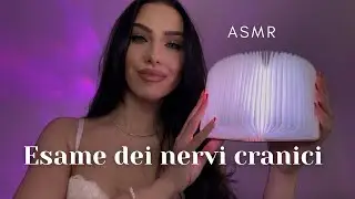 ASMR Esame Dei Nervi Cranici Ma Tutto E' Sbagliato