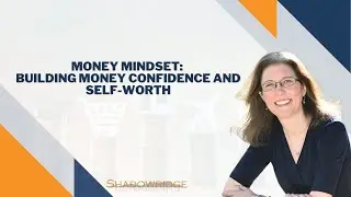 Money Mindset: Building Money Confidence and Self-Worth