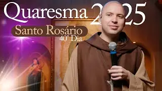 Santo Ros&aacute;rio | Quaresma 2025 | 03:40 | 19/04 | 40&deg; Dia | Live Ao vivo