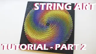 УЧЕБНОЕ ПОСОБИЕ ПО РАДУЖНОЙ МАНДАЛЕ ЧАСТЬ 2 | String Art |