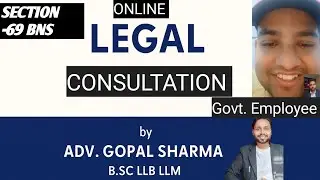 Online Legal consultation to govt. Employee in section 69 BNS। How to get online consultation