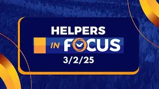 Helpers In Focus | 3/2/25