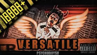 VERSATILE || RAP MUSIC || PsychoBoy SU || Prod. YoungAsko #StoryTime | 1 Min Rap Challenge
