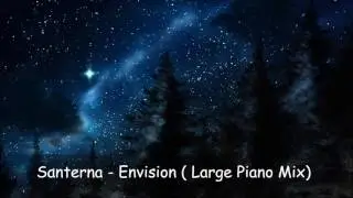 [Piano] Santerna - Envision ( Large Piano Mix)