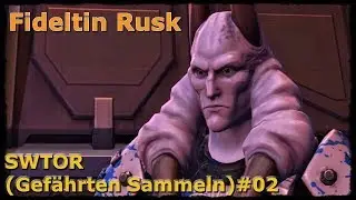 Let's Play - SWTOR (Gef&auml;hrten Sammeln)#02 Fideltin Rusk [Deutsch]