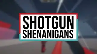 Shotgun Shenanigans - Official Trailer