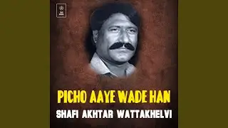 Picho Aaye Wade Han