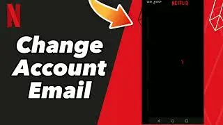 How to Change Account Email on Netflix