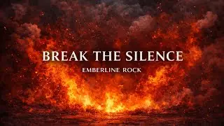 Break the Silence &mdash; Emberline Rock (Official Audio)