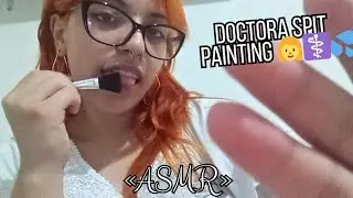 ASMR DOCTORA SPIT PAINTING 👩&zwj;⚕️💦 | Relaxing Medical Exam ☁️ Roleplay