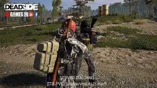 9 - Ricominciamo da zero - SERVER ITALIANO PVE Sopravvissuti Italiani - Deadside