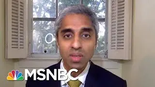 Social Distancing Not Going Away Overnight, Says fmr. Surgeon General | Morning Joe | MSNBC