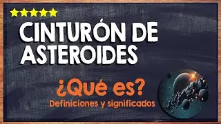 🙏 &iquest;Qu&eacute; es un Cintur&oacute;n de Asteroides? - Descubre las Caracter&iacute;sticas del Cintur&oacute;n de Asteroides 🙏