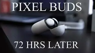 Pixel Buds 2 Unboxing & Review: 72 hrs later