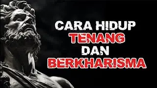 Cara Hidup Tenang Dan Berkharisma Menurut Stoikisme || Filsafat
