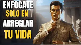 ARREGLA TU VIDA: Aplica estas 10 PRÁCTICAS ESTOICAS | 5 Lecciones de Estoicismo