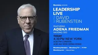 Adena Friedman, NASDAQ | Leadership Live with David Rubenstein