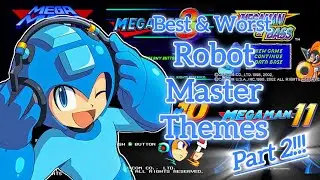 Best (and Worst) Mega Man 7-11 Robot Master Themes!