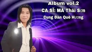 Album vol.2 Mã Thái Sơn cung đàn quê hương 