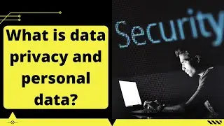 What Is Data Privacy and Why Is it Important?
