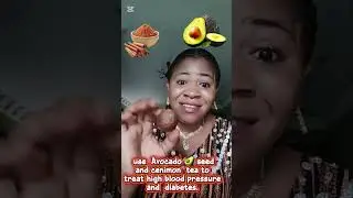 Use  Avocado 🥑 seed and cenimon tea to treat diabetes  and  high blood pressure. 