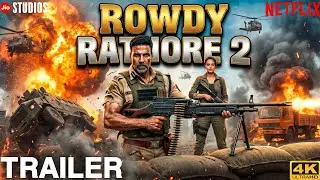 ROWDY RATHORE 2 &ndash; Official Concept Trailer | Akshay Kumar | Sonakshi Sinha | Action Thriller