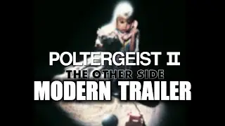 POLTERGEIST II (Modern Trailer)