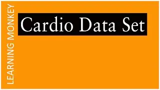 Data Cleaning Cardio Data Set || Lesson 19 || Machine Learning || Learning Monkey ||
