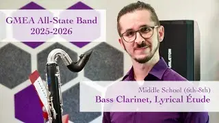 2025-2026 GMEA All-State | Middle School (Grades 6-8) Bass Clarinet: Lyrical &Eacute;tude