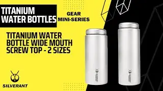 Titanium Water Bottle Wide Mouth Screw Top - 400ml/14 fl oz & 600ml/21.1 fl oz | SilverAnt Outdoors