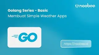 Go Basic - Simple Weather Apps with Go