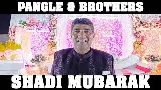 Pangle & Brothers Shadi Mubarak / kokani baat / junaid deshmukh vlog