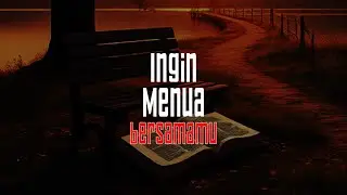 Ingin Menua Bersamamu — Lagu Cinta Dewasa R&B Indonesia (Menetap & Setia)