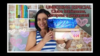 UNBOXING ESPECIAL - CLUBE INTRÍNSECOS, COMPRAS E PRESENTES / Diário de Leitura S2