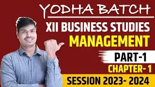 Nature and significance of management | Class 12 Business studies. Chapter 1 Part 1 | In Easiest way