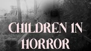 Exploring the Terrifying World of Children in Horror Movies | Spooky Insights