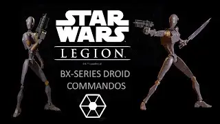 Енот открывает Star Wars Legion. BX-series Droid Commandos.