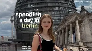 Spending a day in Berlin | Reichstag, Berlin Wall and walks