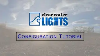 Clearwater Lights Configuration Tutorial